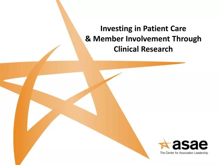 investing in patient care member involvement through clinical research