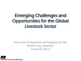 Emerging Challenges and Opportunities for the Global Livestock Sector