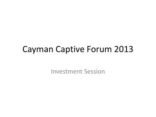 Cayman Captive Forum 2013