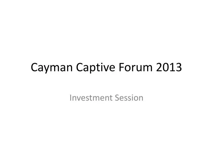 cayman captive forum 2013