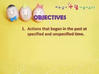 OBJECTIVES