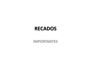 recados