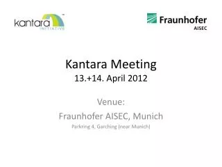 Kantara Meeting 13.+14. April 2012