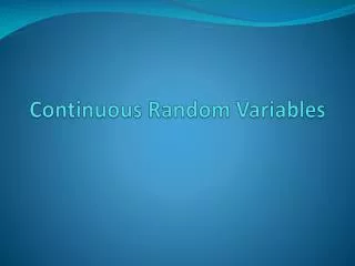 Continuous Random Variables