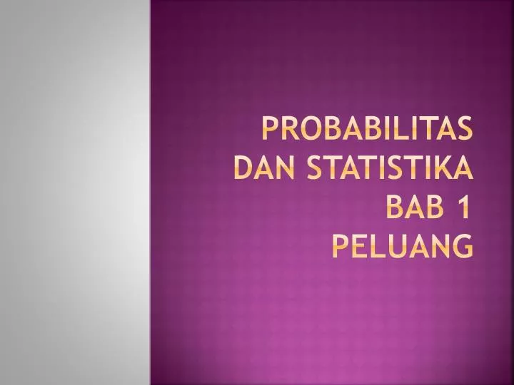 probabilitas dan statistika bab 1 peluang