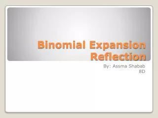 Binomial Expansion Reflection