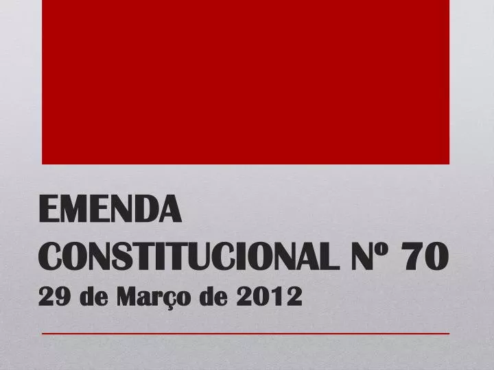 emenda constitucional n 70 29 de mar o de 2012