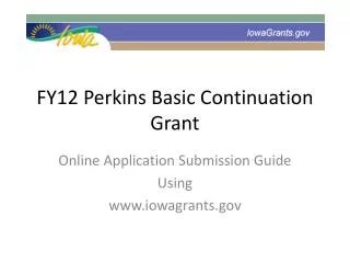 FY12 Perkins Basic Continuation Grant