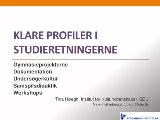 klare profiler i studieretningerne