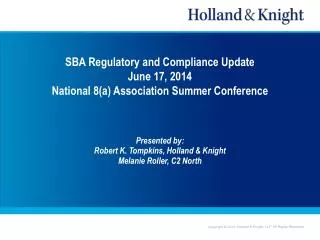 SBA Regulatory and Compliance Update June 17, 2014 National 8(a) Association Summer Conference