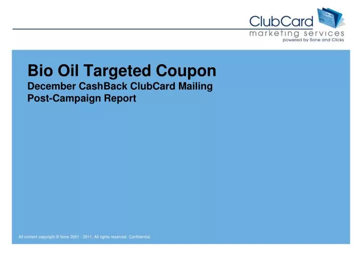 bio oil targeted coupon december cashback clubcard mailing post campaign report