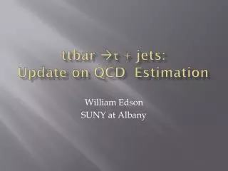 ttbar ? ? + jets : Update on QCD Estimation