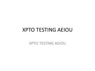 XPTO TESTING AEIOU