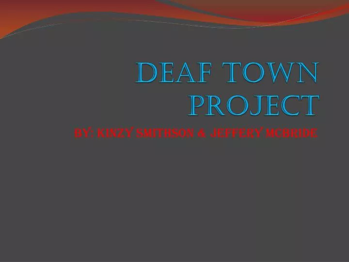 deaf town project