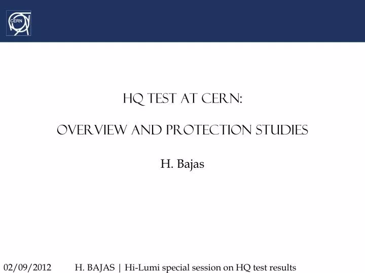 hq test at cern overview and protection studies