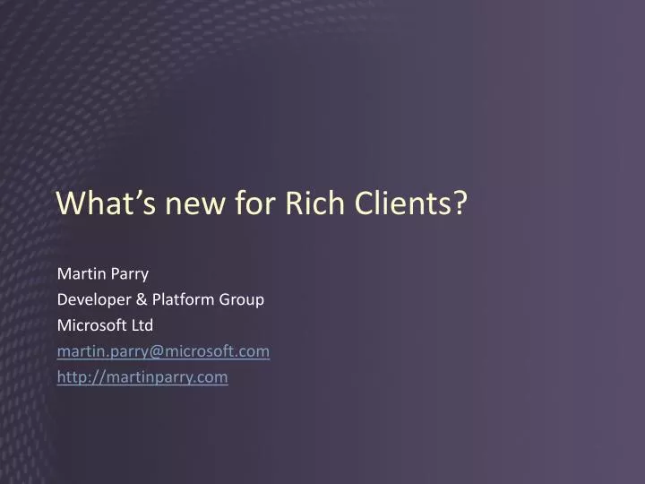 what s new for rich clients