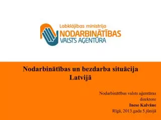 nodarbin t bas un bezdarba situ cija latvij