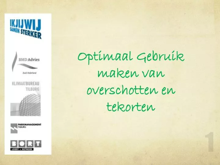 optimaal gebruik maken van overschotten en tekorten