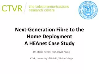 Next-Generation Fibre to the Home Deployment A HEAnet Case Study