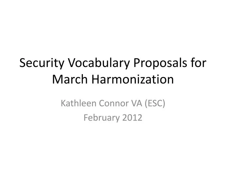 security vocabulary proposals for march harmonization