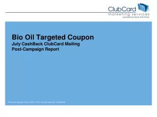Bio Oil Targeted Coupon July CashBack ClubCard Mailing Post-Campaign Report