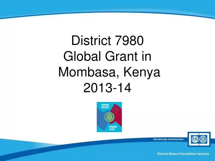 district 7980 global grant in mombasa kenya 2013 14