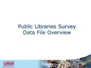 Public Libraries Survey Data File Overview