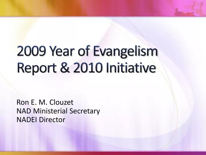 2009 year of evangelism report 2010 initiative