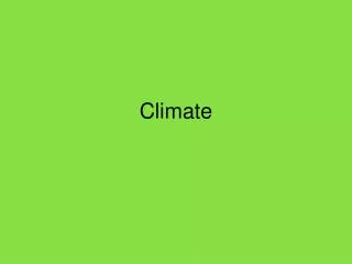 Climate