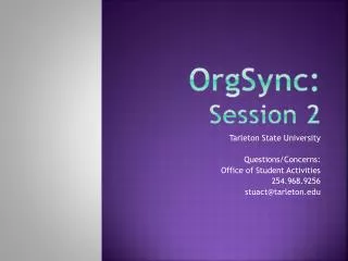 OrgSync: Session 2