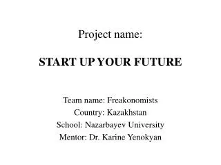 Project name: START UP YOUR FUTURE