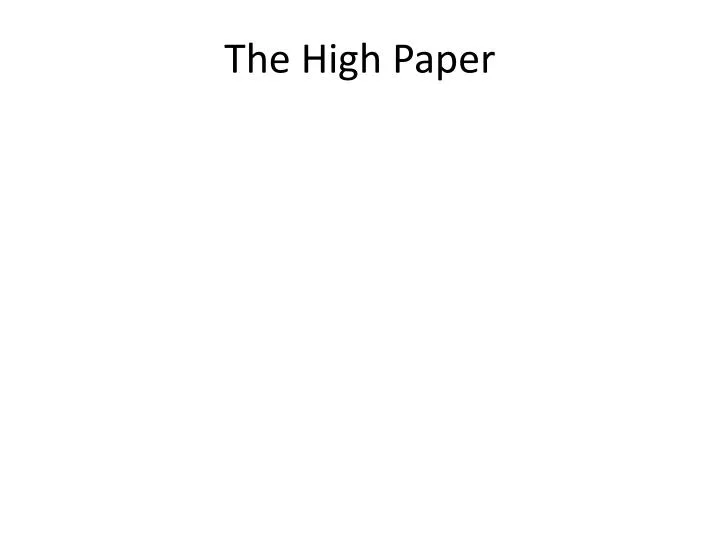 the high paper