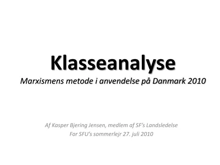 klasseanalyse marxismens metode i anvendelse p danmark 2010