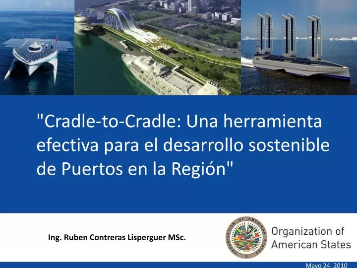cradle to cradle una herramienta efectiva para el desarrollo sostenible de puertos en la regi n
