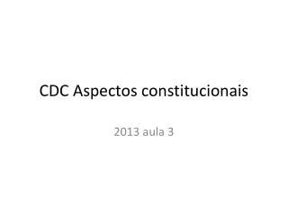 cdc aspectos constitucionais