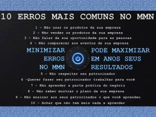 10 ERROS MAIS COMUNS NO MMN