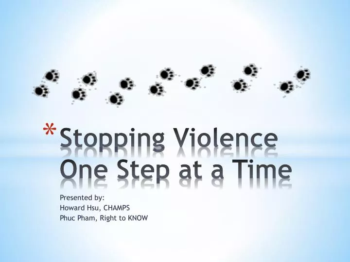 stopping violence one step at a time