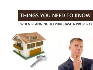 Things You Need To Know When Planning To Purchase a Property