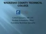 Waukesha County Technical College - slide 1