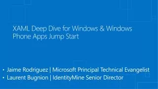 XAML Deep Dive for Windows &amp; Windows Phone Apps Jump Start