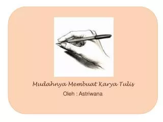mudahnya membuat karya tulis oleh astriwana