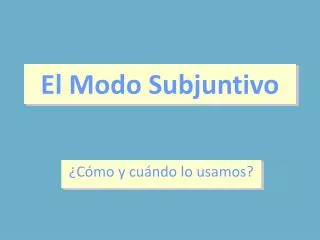 el modo subjuntivo