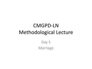 CMGPD-LN Methodological Lecture
