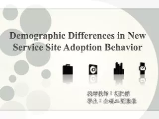 demographic differences in new service site adoption behavior