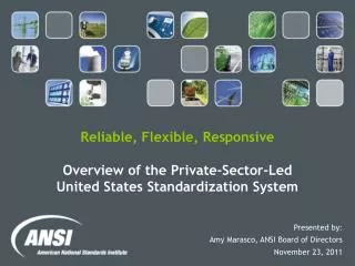 Presented by: Amy Marasco, ANSI Board of Directors November 23, 2011