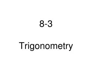 8-3 Trigonometry