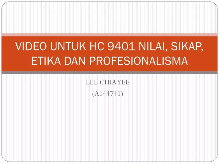 video untuk hc 9401 nilai sikap etika dan profesionalisma