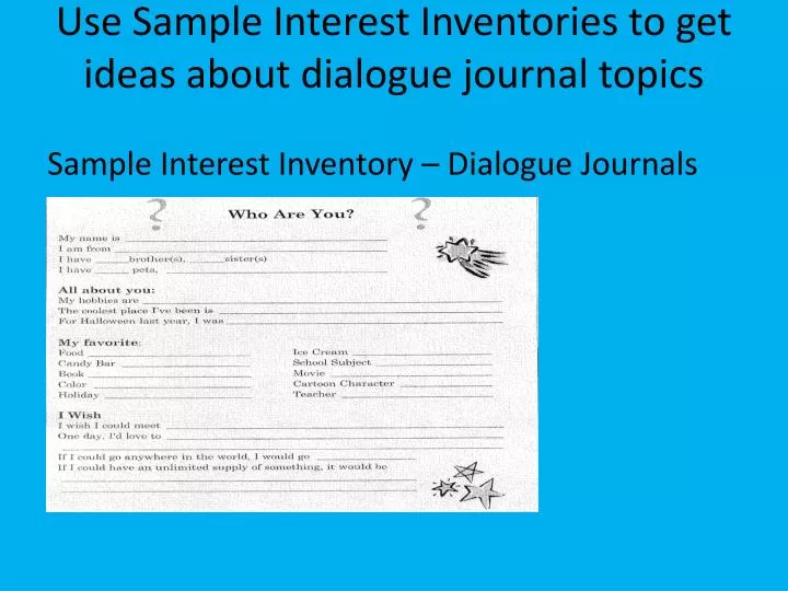 use sample interest inventories to get ideas about dialogue journal topics