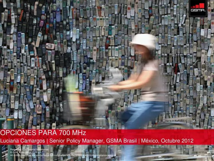 opciones para 700 mhz luciana camargos senior policy manager gsma brasil m xico octubre 2012