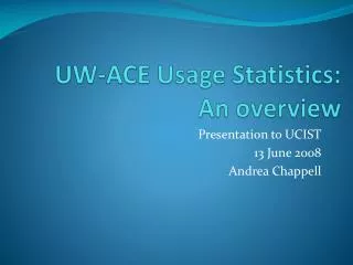 UW-ACE Usage Statistics: An overview